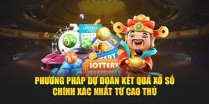 Phương Pháp Dự Đoán KQXS Chính Xác Nhất Từ Cao Thủ